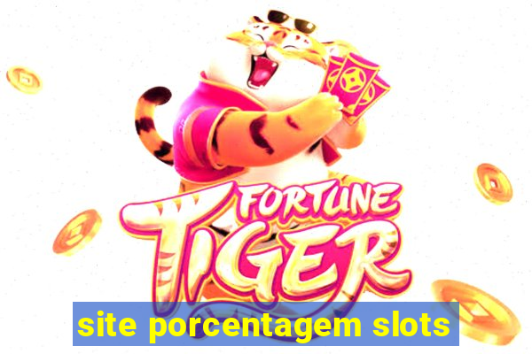 site porcentagem slots